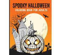 Spooky Halloween Coloring Book for Adults: Featuring Creepy and Haunting Illustrations - Eerie Light Horror Designs for Relaxation