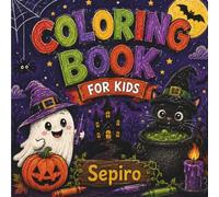 Spooky Halloween Coloring Book for Kids: Cute and Easy Halloween Coloring Book for Kids| Fun Ghosts, Pumpkins, Witches, Friendly Monsters, Bats, Haunted Houses, Trick-or-Treat & Autumn Fun