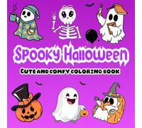 SPOOKY HALLOWEEN: CUTE AND COMFY COLORING BOOK