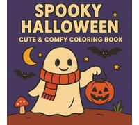 Spooky Halloween - Cute & Comfy Coloring Book: A Cozy Halloween Coloring Book with 50 Fun, Cute & Simple Designs | 8.5 x 8.5 Single-Sided Pages | Coloring Book for Adults and Teens