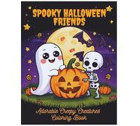 Spooky Halloween Friends: Adorable Creepy Creatures Coloring Book