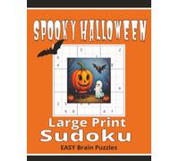 Spooky Halloween Large Print Sudoku: Easy Brain Puzzles | 8.5 X 11 inches | Great mental activity Gift for travel, adults, and Seniors