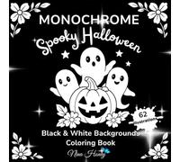 Spooky Halloween Monochrome Coloring Book: Creepy-Cute Fantasy Scenes with Black and White Background for All Ages