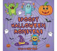 Spooky Halloween Monsters trace and color: A fun & easy activity book for toddlers, preschoolers, and kindergarden kids who love spooky cute ... coloring book) Perfect Halloween Gift.