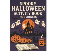 Spooky Halloween Puzzle Activity Book for Adults: Colouring Pages, Word Searches, Mazes, Sudoku, Crosswords & Riddles for Seasonal Fun - Designed in the UK