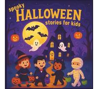 Spooky Halloween Stories for Kids Ages 6-12: Fun and Friendly Scary Tales for Children