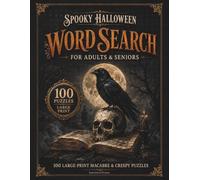 Spooky Halloween Word Search for Adult and Senior: 100 Large Print Macabre and Creepy Puzzles
