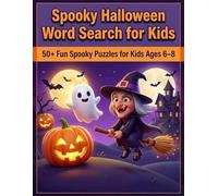 Spooky Halloween Word Search for Kids: 50+ Fun Spooky Puzzles for Kids Ages 6-8