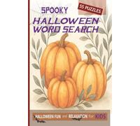 Spooky Halloween Word Search: Halloween Fun and Relaxation for Kids with Puzzles and Easy to Read Print about Pumpkin Time .. Gift for Vacations and Holidays
