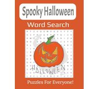 Spooky Halloween Word Search Large Print Book: 55-Fun & Creepy Puzzle Challenges for Kids, Teens, and Adults to Celebrate the Halloween Season | 8.5 x 11 inches, 112 pages |