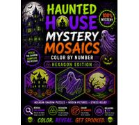 Spooky Haunted House Mystery Mosaics Color by Number: Hexagon Pixel Art Puzzles Featuring Creepy Mansions, Eerie Cottages, Ghostly Windows, and Dark Halloween Scenes