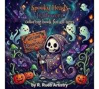 Spooky Heads Halloween Coloring Book: Whimsical & Eerie Designs for All Ages: Intricate Halloween-themed illustrations featuring pumpkins, ghosts & more for kids and adults