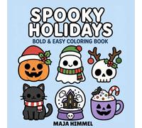 Spooky Holidays: A Bold & Easy Halloween Coloring Book for Kids & Adults: 40 Cute & Simple Designs for Relaxation and Creativity
