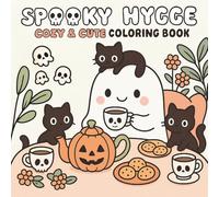 Spooky Hygge: Cozy & Cute Halloween Coloring Book: A Relaxing Collection of Ghosts, Black Cats, Pumpkins & Fall Vibes for Stress Relief and Fun
