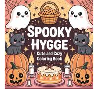 Spooky Hygge Cute & Cozy Coloring Book: Adorable Halloween & Cozy autumn vibes with ghosts, pumpkins & bats | Perfect for kids, teens & adults