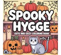 Spooky Hygge Cute & Cozy Coloring Book Vol.2: Adorable Halloween & Cozy autumn vibes with ghosts, pumpkins & bats | Perfect for kids, teens & adults
