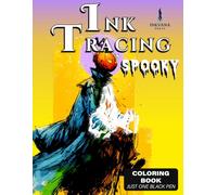Spooky Ink Tracing Coloring Book: Reverse Coloring to Trace Creepy Figures and Relax with Just One Black Pen