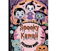 Spooky Kawaii Coloring Book: Fun and Relaxing Cute and Creepy Coloring Pages with Ghosts, Monsters, and Haunted Scenes