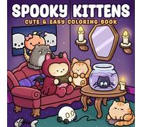 Spooky Kittens Coloring Book: Halloween Cat Coloring Pages with Adorable Haunted Cats, Eerie Nights, Pumpkin Scenes, and Family-Friendly Spooky Fun