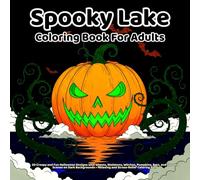 Spooky Lake Coloring Book For Adults: 50 Creepy and Fun Halloween Designs with Ghosts, Skeletons, Witches, Pumpkins, Bats, and Spooky Scenes on Dark ... - Relaxing and Stress-Relief Coloring Fun