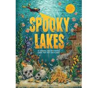 Spooky Lakes: 25 Strange and Mysterious Lakes That Dot Our Planet