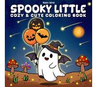 Spooky Little Bold and Easy Coloring Book: Relaxing Halloween Moments with Cozy & Cute Creatures - Perfect for Teens and Adults