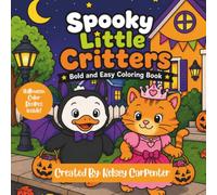 Spooky Little Critters Bold & Easy Coloring Book