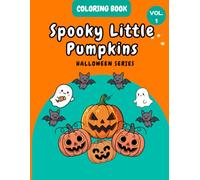 Spooky Little Pumpkins: Adorable Halloween Characters for Little Hands