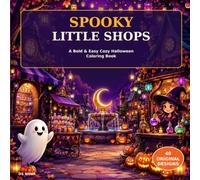 Spooky Little Shops: A Bold & Easy Cozy Halloween Coloring Book