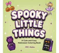 Spooky Little Things: A Cute and Cozy Halloween Coloring Book