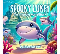 Spooky Lukey: The Friendly Nurse Shark