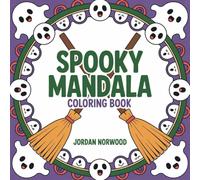 Spooky Mandala Coloring Book: Kawaii Horror Characters in Satisfying Circular Patterns for Adults and Teens: 50 Cute Spooky Mandala Patterns- Single-Sided Pages - Stress Relief and Relaxation