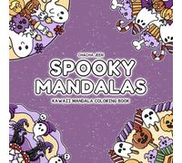 Spooky Mandalas: Coloring Book for Teens and Adults Featuring Cute and Spooky Mandalas with Pumpkins, Ghosts, and Halloween Magic for Relaxation and Mindfulness