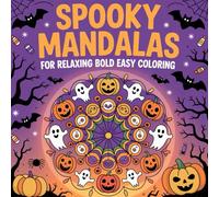 Spooky Mandalas for Relaxing Bold Easy Coloring: Discover spooky Halloween mandalas designed for relaxation, creativity, and endless coloring fun.