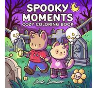 Spooky Moments: Cute Coloring Book for Adults and Teens with Adorable Characters and Creepy Scenes for Relaxation