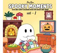Spooky Moments: Vol-1 Coloring Book for Adults And Teens Featuring Creepy, Cute, Cozy and Fun Coloring Pages for Stress Relief (Cozy Spooky Moments)