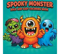 Spooky Monster Bold and Easy Coloring Book for Kids Ages 4-8: Cute Friendly Creatures with Large Simple Pages for Boys and Girls