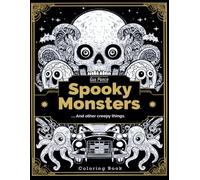 Spooky Monsters…and other creepy things: Coloring Book