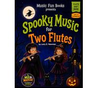 Spooky Music for Two Flutes: Easy Halloween Flute Duets for Kids, Students, Lessons, Recitals, and School Concerts