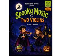 Spooky Music for Two Violins: Easy Halloween Violin Duets for Kids, Students, Lessons, Recitals, and School Concerts