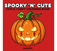 Spooky 'N' Cute: A Charming & Cozy Coloring Book for Adults and Teens, Cute Spooky Drawings for Relaxation, Hygge, and Comfort