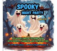 Spooky Night Party: A Fun Halloween Coloring Book with Ghosts, Pumpkins, and Bats for Kids Ages 5-9
