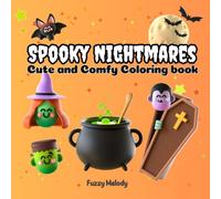 Spooky Nightmares: Coloring Book for Adults and Teens Featuring Little Spooky Creatures in Hygge Moments for Relaxation: Unwind your Mind with this Cute & Comfy Coloring Adventure