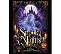 Spooky Nights: A Gothic Coloring Book of Witches, Haunted Mansions and Spellbinding Nights