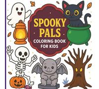 Spooky Pals: Cute & Bold Coloring Book for Kids with Easy Designs of Friendly Monsters, Silly Ghosts, Pumpkins & Bats