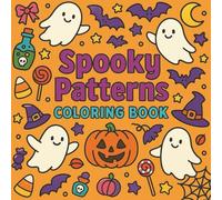 Spooky Patterns Coloring Book: 50 Cute Ghosts, Pumpkins, and Halloween Fun for Relaxation