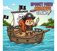 Spooky Paws Creative Claws Fun Halloween Coloring Book: Easy & Bold 50+ Halloween Theme Illustrations | Design Likes - Squirrel Pirate, Cat Chef, Witch, Zombie Chef & More!