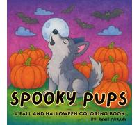 Spooky Pups: A Fall and Halloween Coloring Book of Cute Puppies and Dogs