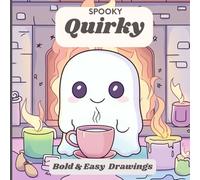 Spooky Quirky: Big, Bold And Easy Coloring Book For Adults And Teens, Cozy Hygge Vibes For Relaxation And Stress Relief | Funny Designs Featuring Creepy Stuff