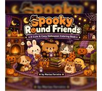 Spooky Round Friends: A Cute & Cozy Halloween Coloring Book